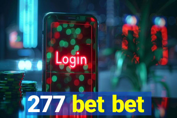 277 bet bet